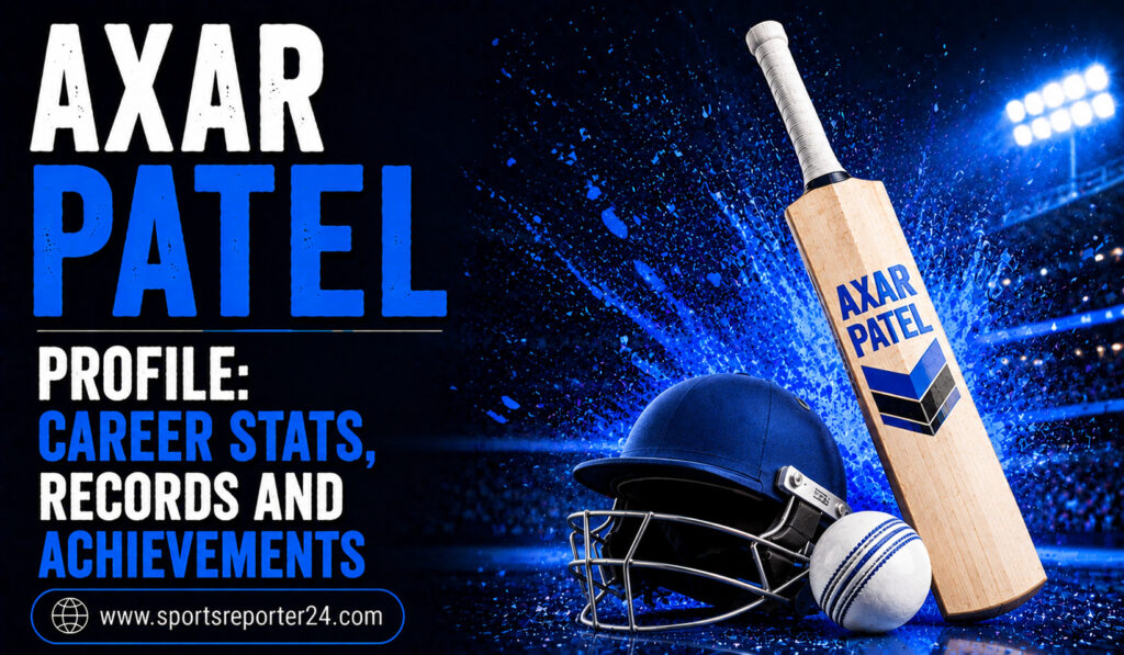 Axar Patel Profile Career Stats, Records and Achievements