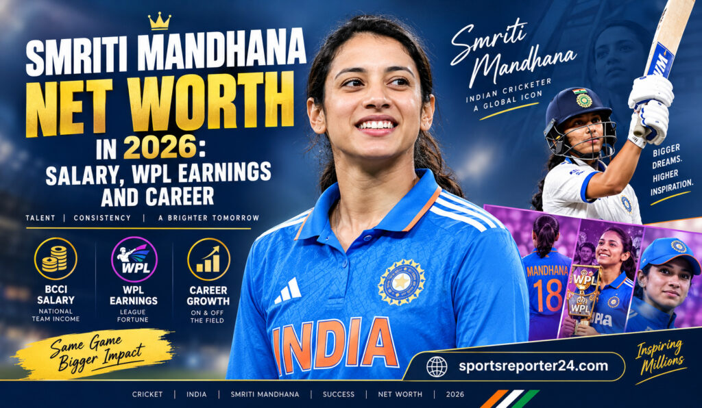 Smriti Mandhana Net Worth in 2026 Salary, WPL Earnings and Career
