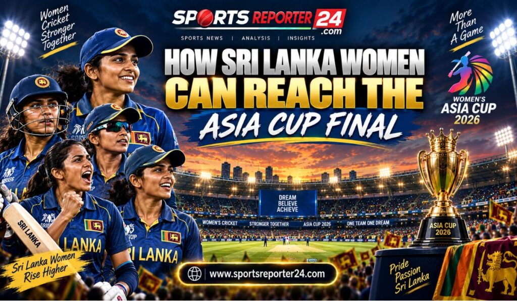 How Sri Lanka Women Can Reach the Asia Cup Final