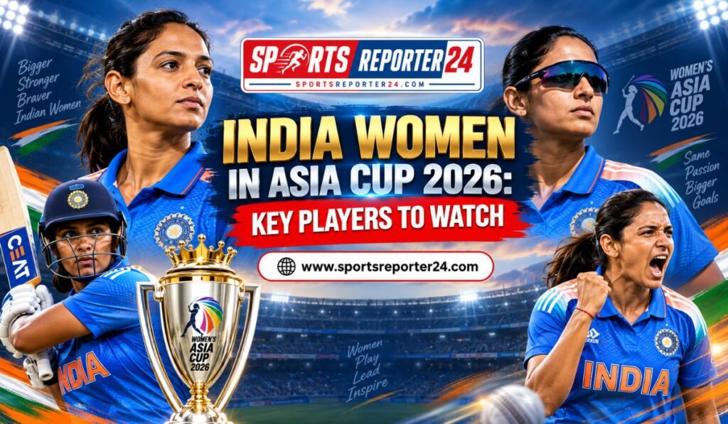 India Women in Asia Cup 2026 Key Players to Watch