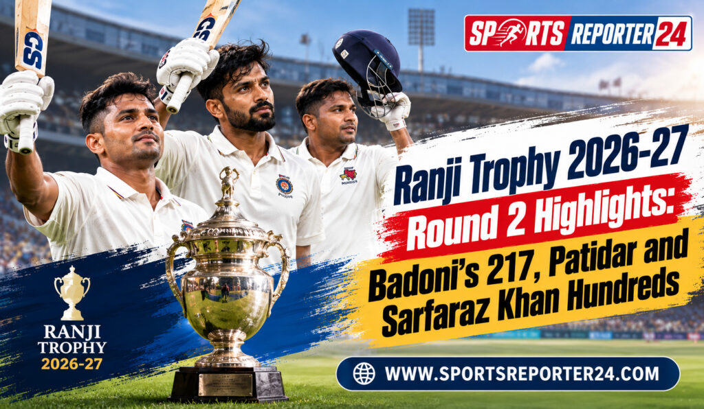 Ranji Trophy 2026-27 Round 2 Highlights Badoni's 217, Patidar and Sarfaraz Khan Hundreds