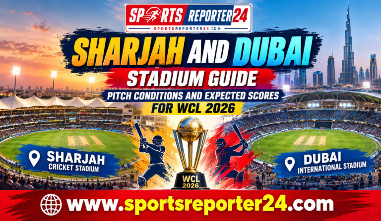 Sharjah and Dubai Stadium Guide Pitch Conditions and Expected Scores for WCL 2026